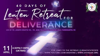 (LIVE) 40-Day Lenten Deliverance Retreat (11 April 2022) Divine UK
