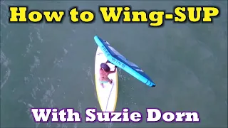 How to wing sup in light wind with Suzie Dorn