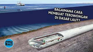 Ternyata Beginilah Cara Menggali Terowongan di Dasar Laut yang Dalam!