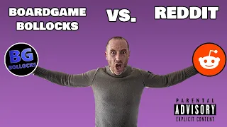 BoardGameBollocks Vs. Reddit