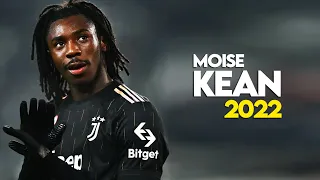 Moise Kean 2022 ● BEST Skills Show & Goals | HD