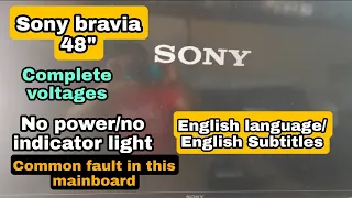 How to fix Sony bravia 48" led tv with No Power/No Indicator light/all Voltages Ok