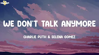 We Don't Talk Anymore - Charlie Puth (Lyrics) | Selena Gomez, Maroon 5, Shawn Mendes,...