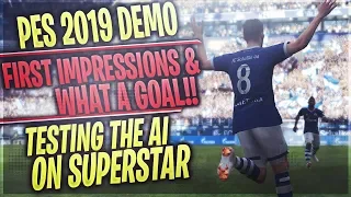 [TTB] PES 2019 Demo - First Impressions - Testing the AI on Superstar & A Beauty of a Goal!