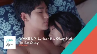 It's Okay To Not Be Okay  - Wake Up Lyrics   by Elaine