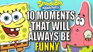 10 Classic Spongebob Moments That Will Always Be Funny