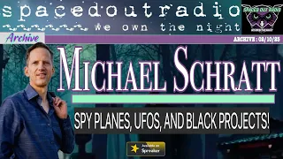 S.O.R. ARCHIVE - SPY PLANES, UFOS, AND BLACK PROJECTS! w/ Michael Schratt (2/10/23)