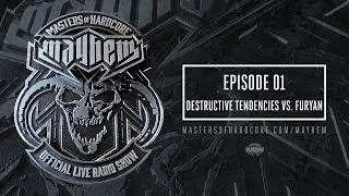 Masters of Hardcore Mayhem - Destructive Tendencies vs. Furyan | Episode #001