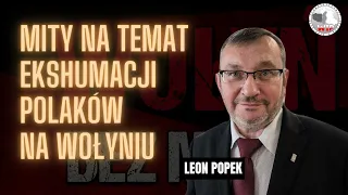 Dr Leon Popek: Mity na temat ekshumacji Polaków na Wołyniu