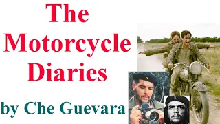 The Motorcycle Diaries || by Che Guevara || Summary