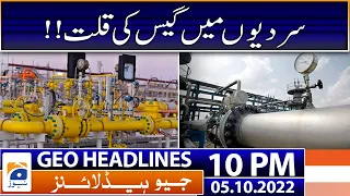 Geo News Headlines 10 PM - Shortage of gas in winter!! | 5th October 2022