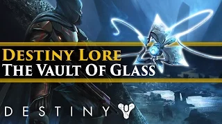 Destiny Lore - The Vault of Glass: Raid Lore (Extra Lore)