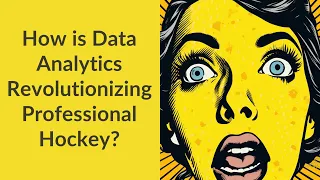 How is Data Analytics Revolutionizing Professional Hockey?