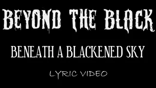 Beyond The Black - Beneath A Blackened Sky - 2018 - Lyric Video