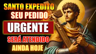 ORAÇÃO DE SANTO EXPEDITO SEU PEDIDO URGENTE SERÁ ATENDIDO AINDA HOJE