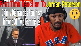 FIRST TIME HEARING Jordan Peterson calmly dismantles feminism infront of two feminists | REACTION