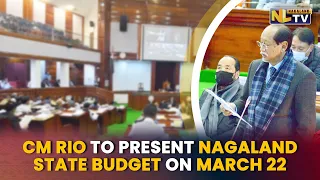 CM RIO TO PRESENT NL STATE BUDGET FOR THE YEAR 2022-2023 ON MARCH 22