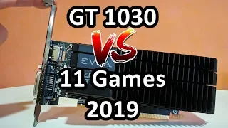 GT 1030 - Test in 11 games - 1080p - 2019
