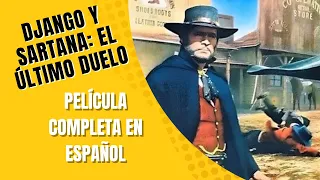 Django y Sartana: El último duelo | Película del Oeste | Película Completa en Español