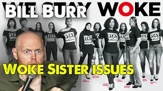 Woke Sister issues  | Bill Burr | Monday Morning Podcast