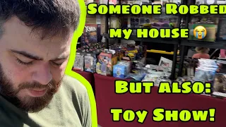 Toy Hunt: Mall Toy Show! House Broken into update!