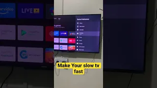 Make your Smart TV fast