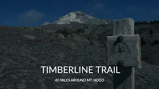 40 Miles Around Mt. Hood | Timberline Trail