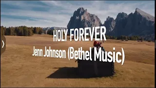 Holy Forever _ Jenn Johnson (Bethel Music) _ Instrumental Lyric Video