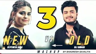 New vs Old 3 Bollywood Songs Mashup | Raj Barman feat. Deepshikha | BY BHADRESH SAVALIYA