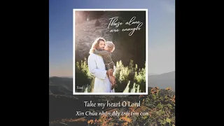 ♪ These Alone Are Enough - Dan Schutte ~ lyrics + vietsub | Thánh ca cầu nguyện tiếng Anh