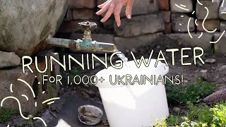 We Brought Running Water back to a Ukrainian Village
