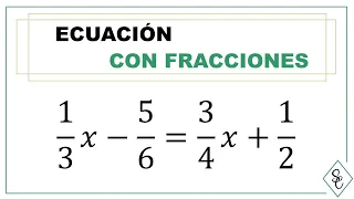 ECUACIÓN CON FRACCIONES - Cómo resolverlas paso a paso sin calculadora