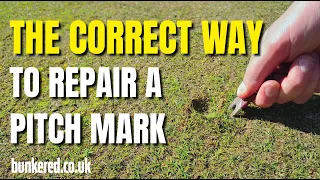 THE CORRECT WAY TO REPAIR A PITCH MARK