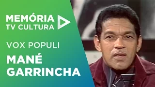 Vox Populi - Mané Garrincha