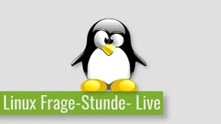 Linux Fragestunde vom 6. Juni 2020