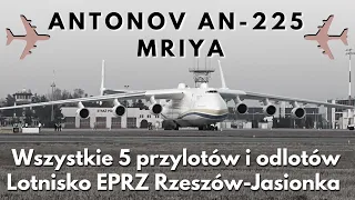 ANTONOV AN-225 MRIYA All 5 arrivals and departures at the EPRZ Rzeszów - Jasionka airport.