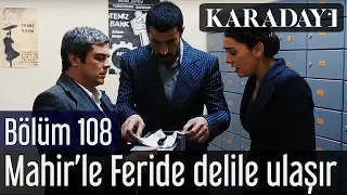 Karadayı 108.Bölüm | Mahir'le Feride delile ulaşır