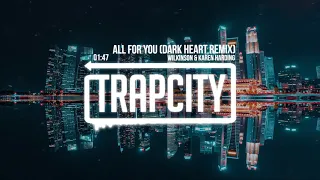 Wilkinson & Karen Harding - All For You (Dark Heart Remix)