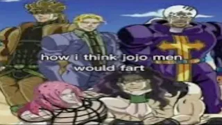 [SHITPOST] how i think jojo men would fart