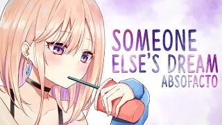 Nightcore ➥ Someone Else's Dream ~ Absofacto (Lyrics)