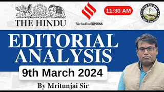 UPSC CSE 2024 | The Hindu Editorial Analysis for IAS Preparation by Mritunjai Sir | 9 March 2024