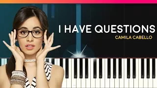 Camila Cabello - "I Have Questions" Piano Tutorial & Lyrics - Chords - How To Play - Cover