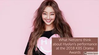 What netizens think about Hyolyn's performance at the 2018 KBS Drama Awards // Kpop Mania