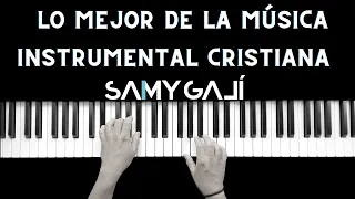 🎹LO MEJOR DE LA MÚSICA CRISTIANA INSTRUMENTAL (Sin Anuncios Intermedios) | 2023 | 1 HORA