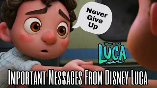 Important Messages That Disney Luca Taught Us | Disney Pixar Luca Important Messages