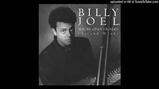 Billy Joel - You're Only Human (Second Wind) 1985