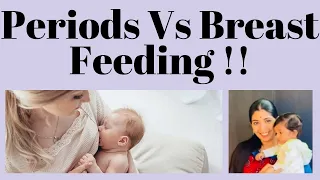 Periods Vs Breast Feeding !!