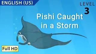 Pishi Caught in a Storm : Learn English (US) with subtitles - Story for Children and Adults