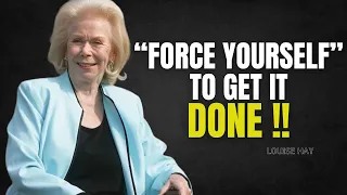 "Force Yourself to Take Action - Louise Hay Motivation ( Powerful Speech )