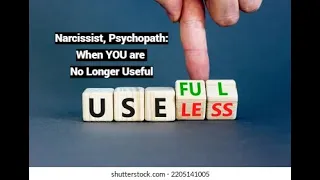 Decathexis: When YOU are No Longer Useful (Psychopath’s, Narcissist's Transactional Relationships)